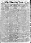 Morning Leader Tuesday 08 March 1910 Page 1