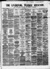 Liverpool Weekly Mercury Saturday 08 April 1865 Page 1