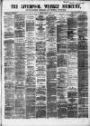 Liverpool Weekly Mercury Saturday 26 August 1865 Page 1