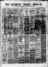 Liverpool Weekly Mercury Saturday 28 October 1865 Page 1