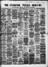 Liverpool Weekly Mercury Saturday 16 December 1865 Page 1