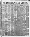 Liverpool Weekly Mercury Saturday 27 April 1872 Page 1