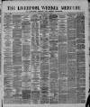 Liverpool Weekly Mercury Saturday 22 February 1873 Page 1