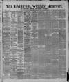 Liverpool Weekly Mercury Saturday 19 July 1873 Page 1