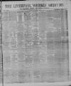Liverpool Weekly Mercury Saturday 06 September 1873 Page 1
