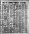 Liverpool Weekly Mercury Saturday 08 January 1876 Page 1