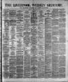 Liverpool Weekly Mercury Saturday 26 February 1876 Page 1