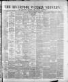 Liverpool Weekly Mercury Saturday 10 June 1876 Page 1