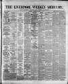 Liverpool Weekly Mercury Saturday 02 September 1876 Page 1