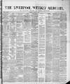 Liverpool Weekly Mercury Saturday 17 March 1877 Page 1