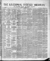 Liverpool Weekly Mercury Saturday 24 November 1877 Page 1