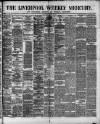 Liverpool Weekly Mercury Saturday 12 April 1879 Page 1