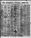 Liverpool Weekly Mercury Saturday 27 September 1879 Page 1