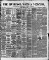 Liverpool Weekly Mercury Saturday 29 November 1879 Page 1