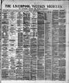 Liverpool Weekly Mercury Saturday 10 April 1880 Page 1