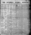 Liverpool Weekly Mercury Saturday 31 July 1880 Page 1