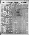 Liverpool Weekly Mercury Saturday 03 March 1888 Page 1