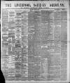 Liverpool Weekly Mercury Saturday 11 August 1888 Page 1