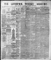 Liverpool Weekly Mercury Saturday 01 December 1888 Page 1