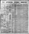 Liverpool Weekly Mercury Saturday 15 December 1888 Page 1