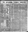 Liverpool Weekly Mercury Saturday 23 February 1889 Page 1