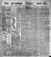 Liverpool Weekly Mercury Saturday 09 March 1889 Page 1