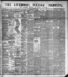 Liverpool Weekly Mercury Saturday 23 March 1889 Page 1