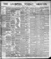 Liverpool Weekly Mercury Saturday 01 June 1889 Page 1