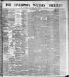 Liverpool Weekly Mercury Saturday 24 August 1889 Page 1