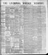 Liverpool Weekly Mercury Saturday 09 November 1889 Page 1