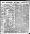 Liverpool Weekly Mercury Saturday 23 November 1889 Page 1