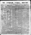 Liverpool Weekly Mercury Saturday 15 February 1890 Page 1