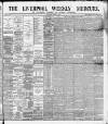 Liverpool Weekly Mercury Saturday 02 August 1890 Page 1