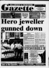 Billericay Gazette Thursday 06 July 1995 Page 1