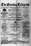 Evening Express Telegram (Cheltenham) Monday 05 March 1877 Page 1