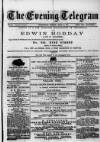 Evening Express Telegram (Cheltenham) Monday 09 April 1877 Page 1