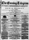 Evening Express Telegram (Cheltenham) Wednesday 11 April 1877 Page 1