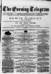 Evening Express Telegram (Cheltenham) Thursday 12 April 1877 Page 1