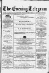 Evening Express Telegram (Cheltenham) Saturday 05 January 1878 Page 1