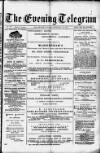 Evening Express Telegram (Cheltenham) Tuesday 12 February 1878 Page 1
