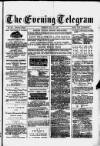 Evening Express Telegram (Cheltenham) Tuesday 16 July 1878 Page 1