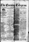 Evening Express Telegram (Cheltenham) Wednesday 04 September 1878 Page 1