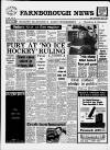 Farnborough News Friday 08 May 1987 Page 1