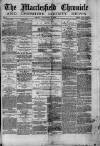 Macclesfield Chronicle and Cheshire County News Friday 16 November 1877 Page 1