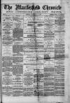 Macclesfield Chronicle and Cheshire County News Friday 30 November 1877 Page 1