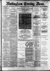 Nottingham Evening News Tuesday 29 January 1889 Page 1