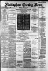 Nottingham Evening News Thursday 14 February 1889 Page 1