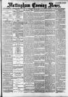 Nottingham Evening News Thursday 23 May 1889 Page 1