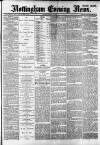 Nottingham Evening News Friday 14 June 1889 Page 1