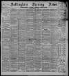 Nottingham Evening News Tuesday 07 February 1893 Page 1